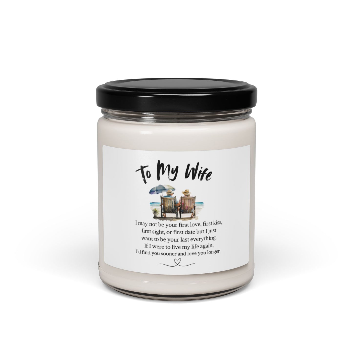 Scented Soy Candle, 9oz | To My Wife | My Last Everything