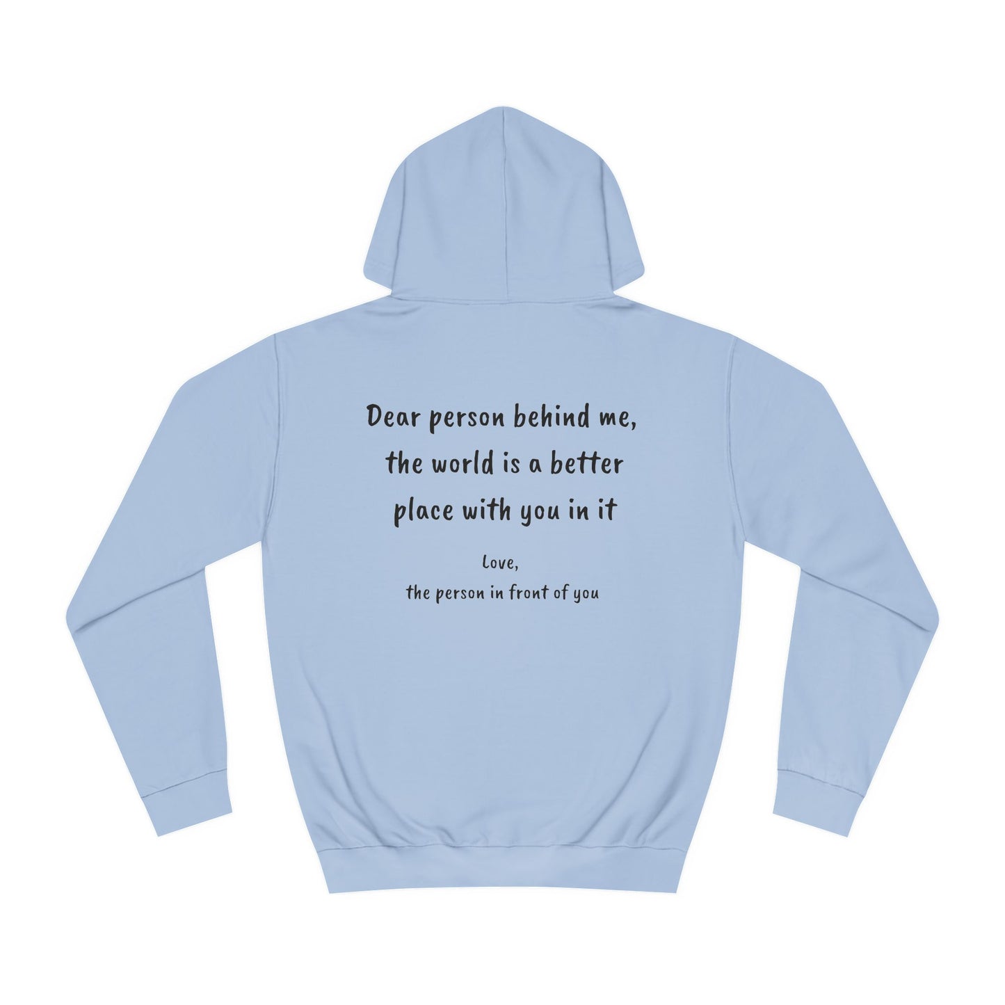 Unisex Hoodie Sweatshirt | Dear Person Behind Me | Black Text