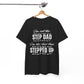 Stepped Up Dad Heavy Cotton T-Shirt | Stepdad