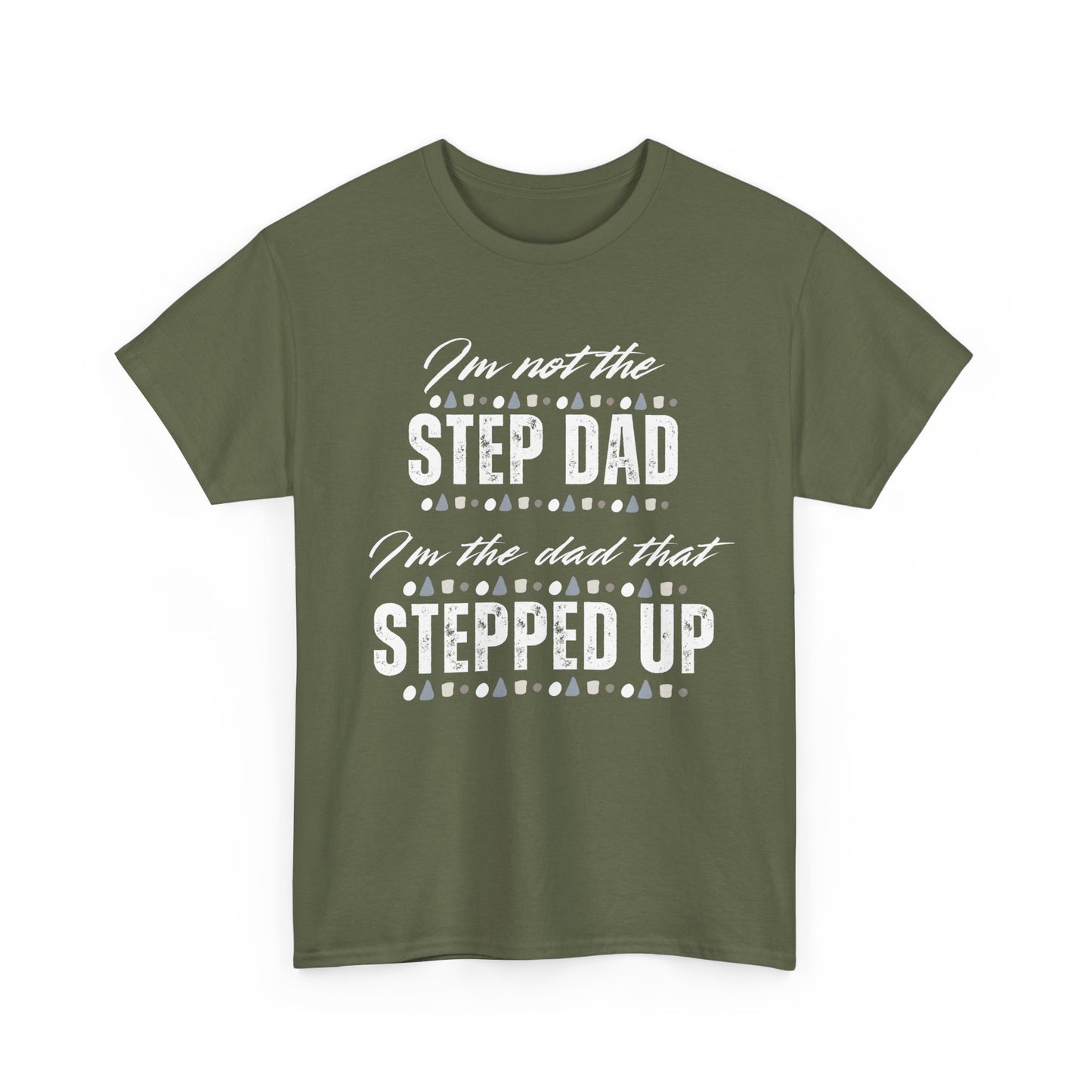 Stepped Up Dad Heavy Cotton T-Shirt | Stepdad