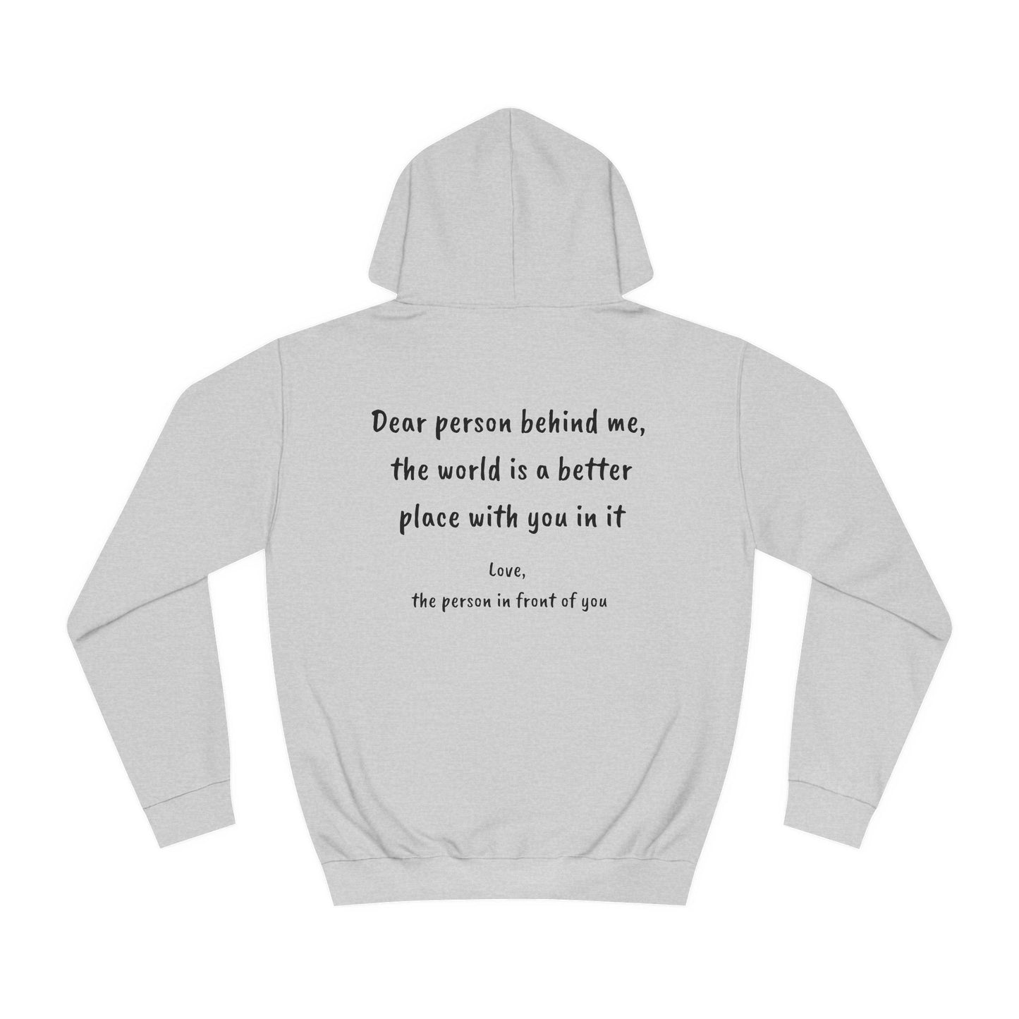 Unisex Hoodie Sweatshirt | Dear Person Behind Me | Black Text