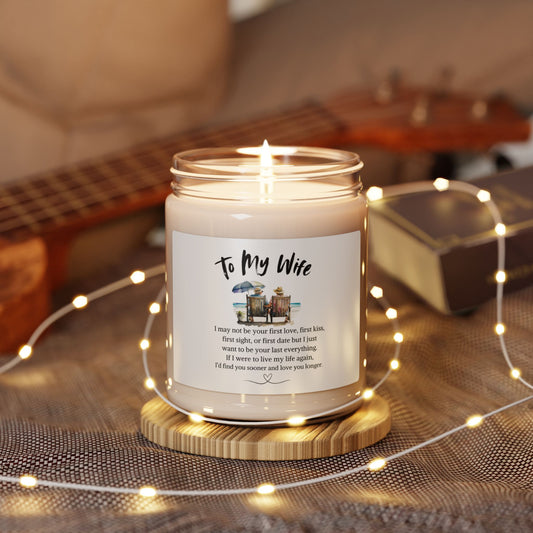 Scented Soy Candle, 9oz | To My Wife | My Last Everything