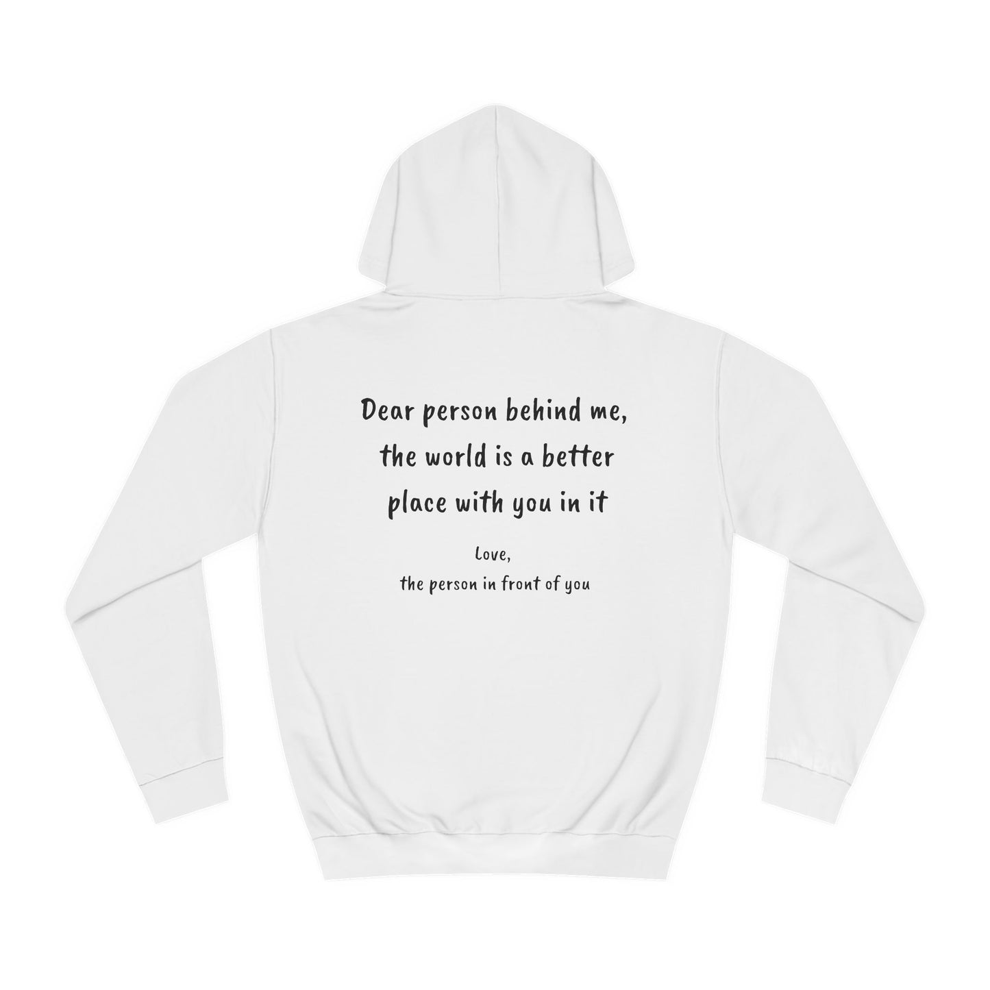 Unisex Hoodie Sweatshirt | Dear Person Behind Me | Black Text