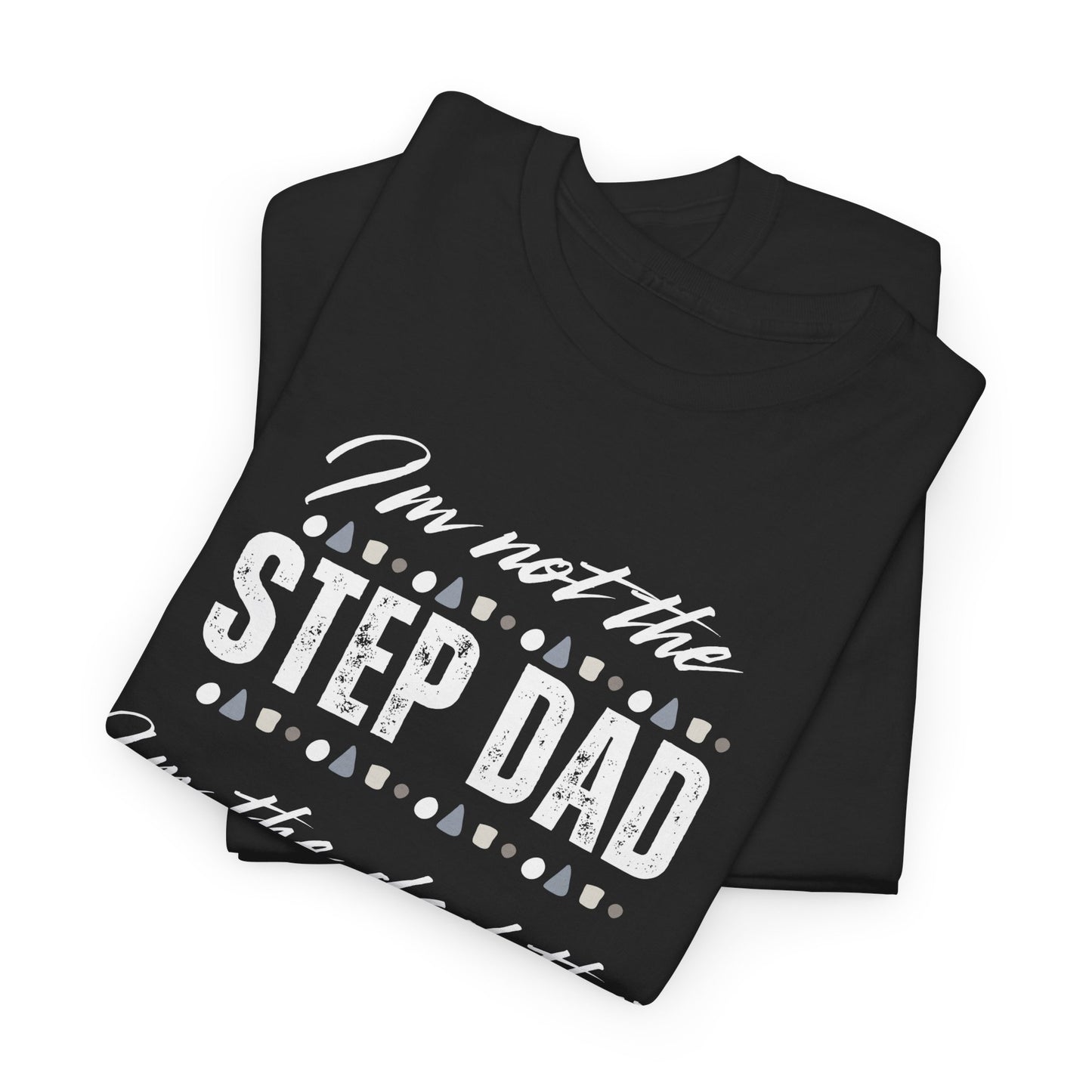 Stepped Up Dad Heavy Cotton T-Shirt | Stepdad